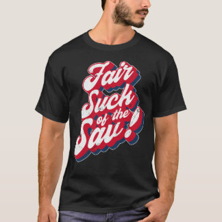 Australian Slang You'Ve Got To Be Kidding T-Shirt