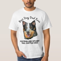 Australian stumpy tail cattle dog best dog dad