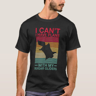 Australian Sugar Glider Quote For A Sugar Glider E T-Shirt