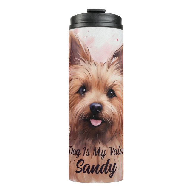 Australian Terrier Dog Is My Valentine Personalise Thermal Tumbler (Front)
