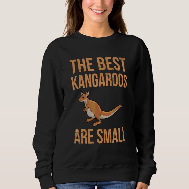 Australian Wallaby Quote For A Wallaby Kangaroo  1 Sweatshirt (Front)