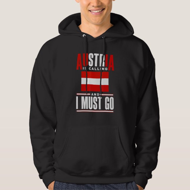 Austria Austrian Austria Flag Austria Is Calling Hoodie (Front)