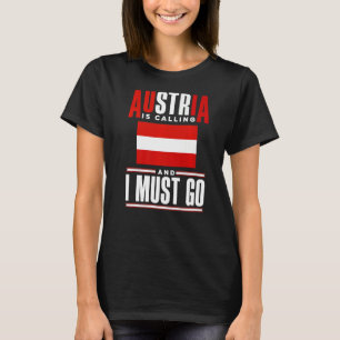 Austria Austrian Austria Flag Austria Is Calling T-Shirt