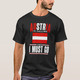 Austria Austrian Austria Flag Austria Is Calling T-Shirt