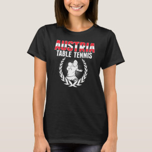 Austria Table Tennis   Austrian Ping Pong Supporte T-Shirt