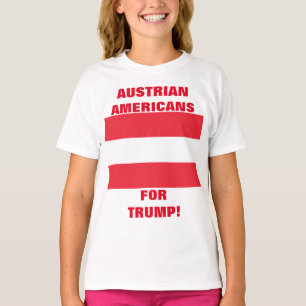 AUSTRIAN AMERICANS FOR TRUMP! T-Shirt