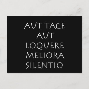 Aut tace aut loquere meliora silentio postcard