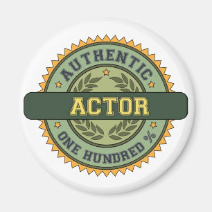 Authentic Actor Magnet