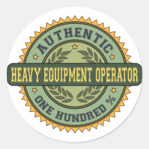 Authentic Heavy Equipment Operator Classic Round Sticker