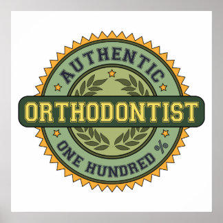 Authentic Orthodontist Poster