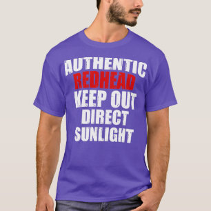 Authentic Redhead Keep Out Direct Sunlight Quotes T-Shirt