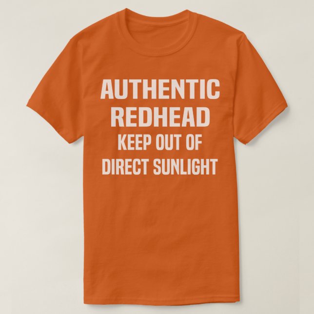 authentic redhead keep out of direct sunlight 2 T-Shirt (Design Front)