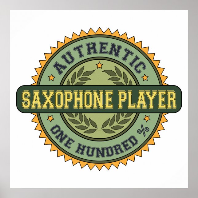 Authentic Saxophone Player Poster (Front)