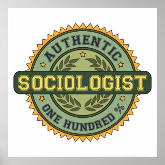 Authentic Sociologist Poster