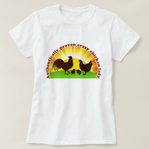 Authentically proven crazy chicken lady T-Shirt