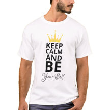 Authentically You – Keep Calm Shirt