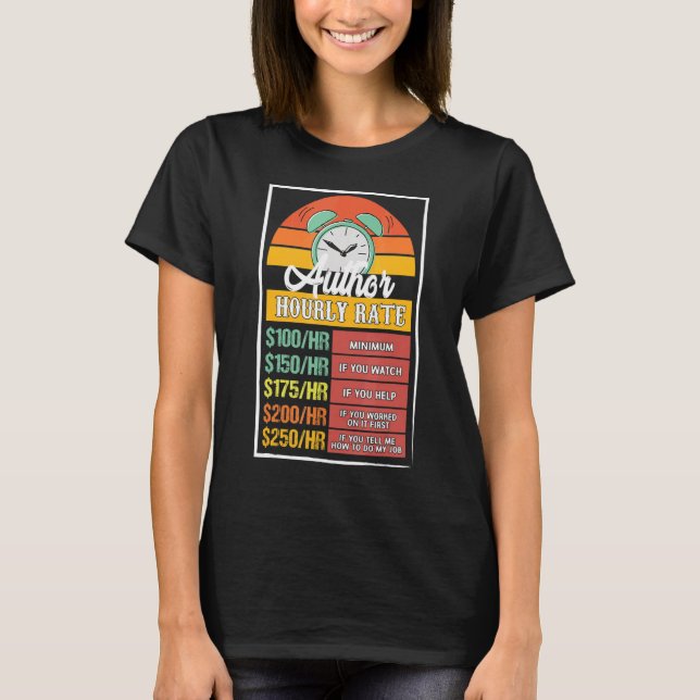 Author Hourly Rate Gag T-Shirt (Front)