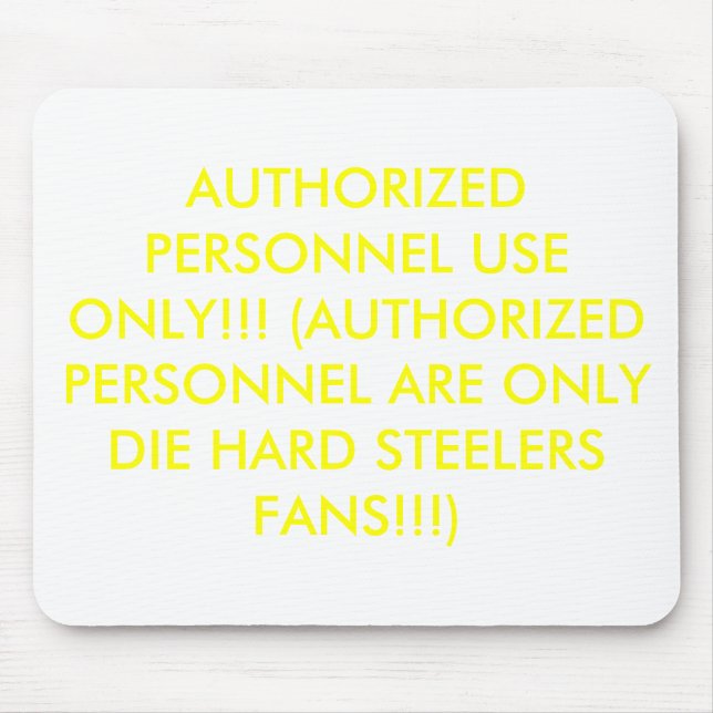 AUTHORIZED PERSONNEL USE ONLY!!! (AUTHORIZED PE... MOUSE PAD (Front)