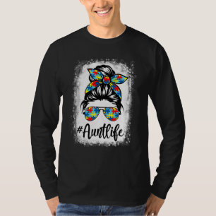 Autie Aunt Life Autism Awareness Messy Bun Girl Mo T-Shirt