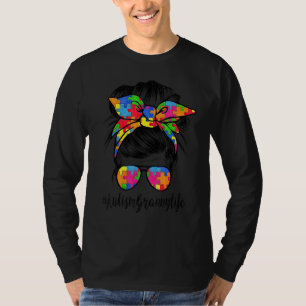 Autie Granny Life Autism Awareness Messy Bun Mothe T-Shirt