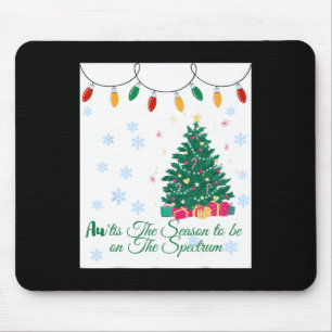 Au'tis The Season To Be On The Spectrum Mouse Pad