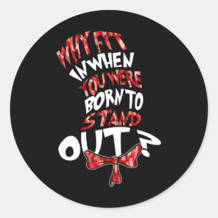 Autism 2025 Shirt Why Fit In When You Were Born To Classic Round Sticker