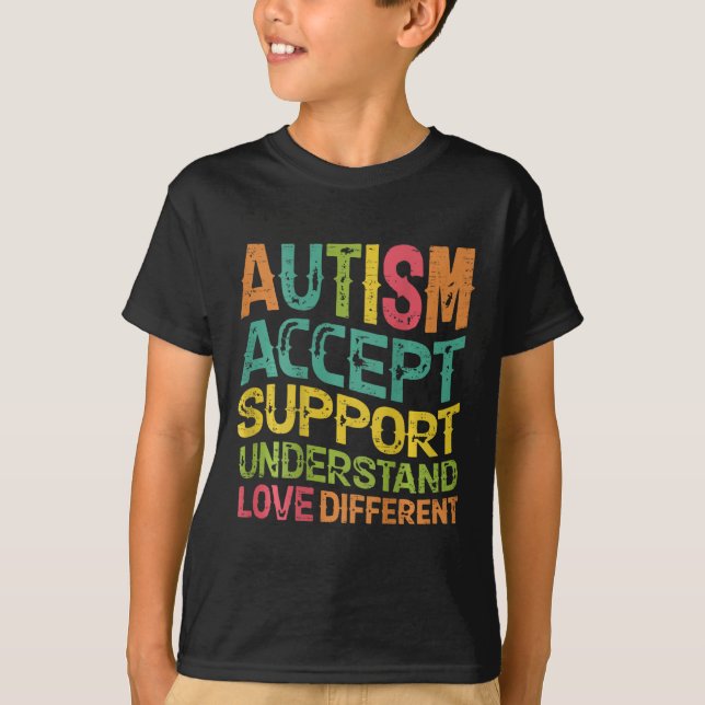 Autism Accept Support Understand Love Different (o T-Shirt (Front)