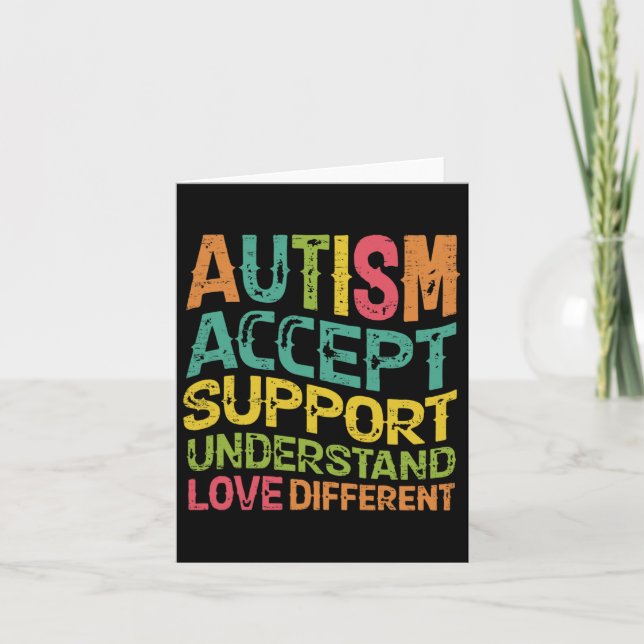 Autism Accept Support Understand Love Different Te Card (Front)