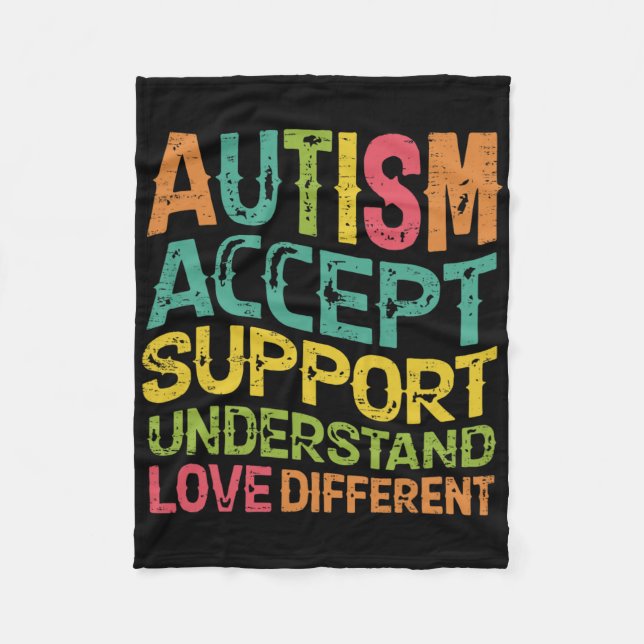 Autism Accept Support Understand Love Different Te Fleece Blanket (Front)