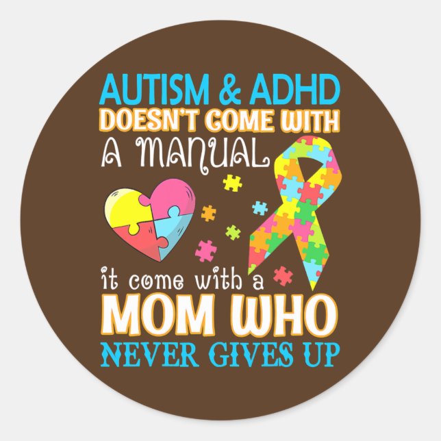 Autism & Adhd Doesn't Come With Manual It Come Classic Round Sticker (Front)