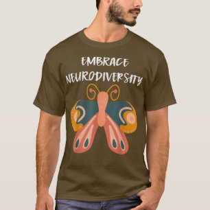Autism and ADHD Awareness - Embrace Neurodiversity T-Shirt