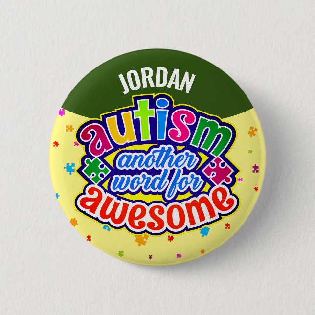 AUTISM another word for AWESOME 6 Cm Round Badge (Front)