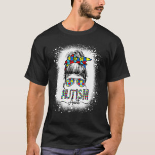 Autism Aunt Autism Awareness Messy Bun Bleached Wo T-Shirt