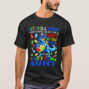 Autism Aunt Journey Quote Autism Awareness Dinosau T-Shirt