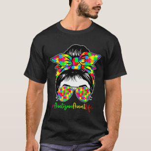 Autism Aunt Life Messy Bun Sunglasses Bandanna T-Shirt