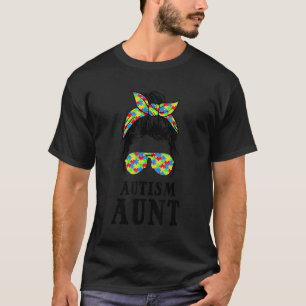 Autism Aunt Messy Bun Autism Awareness Auntie Supp T-Shirt