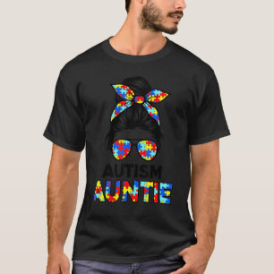 Autism Aunt Messy Bun Autism Awareness Auntie Supp T-Shirt
