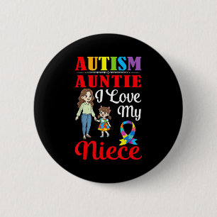 Autism Auntie I Love My Niece Awareness Support Lo 6 Cm Round Badge