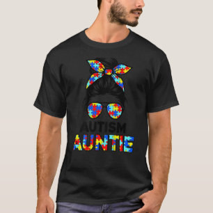 Autism Auntie Messy Bun Autism Awareness Aunt T-Shirt