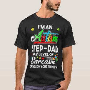 Autism-Autism Awareness Im An Autism Step-Dad T-Shirt