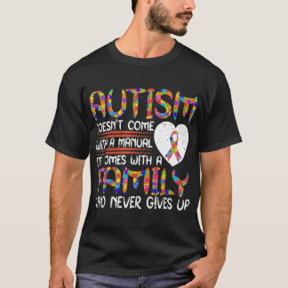 Autism-Autism Doesnt Come With A Manual It Comes W T-Shirt