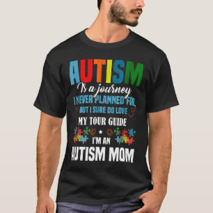 Autism-Autism Is A Journey Im An Autism Mum T-Shirt