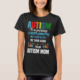 Autism-Autism Is A Journey Im An Autism Mum  T-Shirt