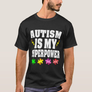 Autism-Autism Is My Superpower  new T-Shirt