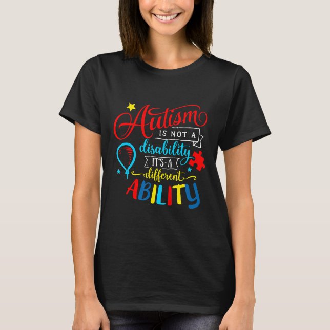 Autism-Autism Is Not A Disability Its A Different  T-Shirt (Front)