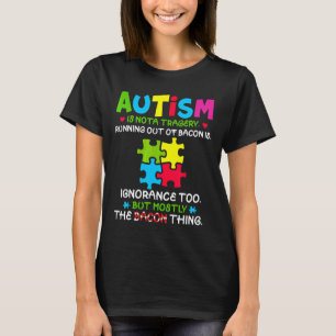 Autism-Autism Is Not A Tragedy Running Out Of Baco T-Shirt