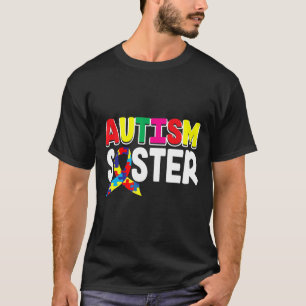 Autism-Autism Sister  Awareness Heart Puzzle Piece T-Shirt