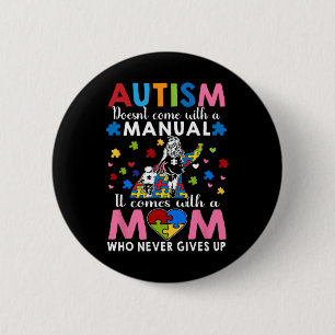 Autism Awareness 2025 Doesn't Come With A Manual A 6 Cm Round Badge