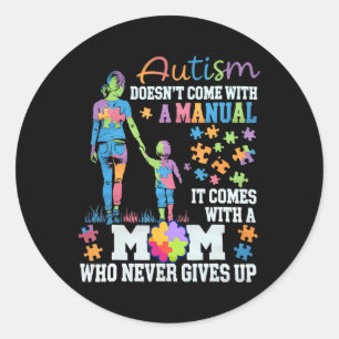 Autism Awareness 2025 Doesn't Come With A Manual A Classic Round Sticker