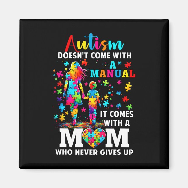 Autism Awareness 2025 Doesn't Come With A Manual A Magnet (Front)